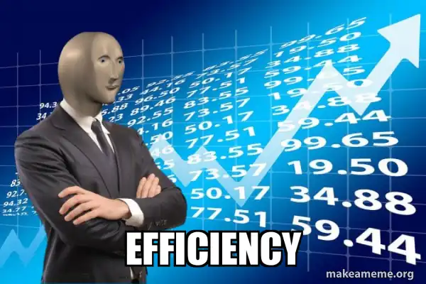 The "stonks" meme featuring a man in a suit with a blank mannequin head looking confidently at a line graph moving up and to the right with a bunch of meaningless numbers in the background. The subtitle reads: "Efficiency".